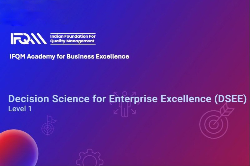 Decision Science for Enterprise Excellence (DSEE) – Level 1